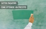 Prestiti per cattivi pagatori con la cessione del quinto Prestiti per cattivi pagatori con la cessione del quinto