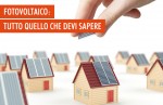 Fotovoltaico: tutto quello che c’è da sapere Fotovoltaico: tutto quello che c’è da sapere