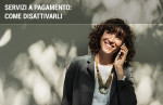 Come disattivare i servizi a pagamento Come disattivare i servizi a pagamento