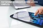 Piattaforme autorizzate CONSOB: la lista completa Piattaforme autorizzate CONSOB: la lista completa