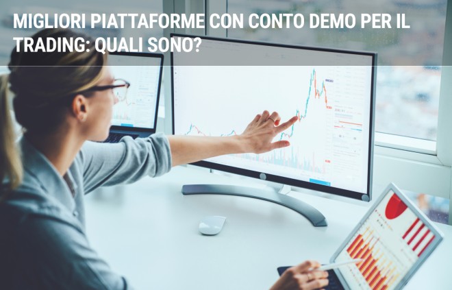 Migliori piattaforme con conto demo per il trading: quali sono? Migliori piattaforme con conto demo per il trading: quali sono?