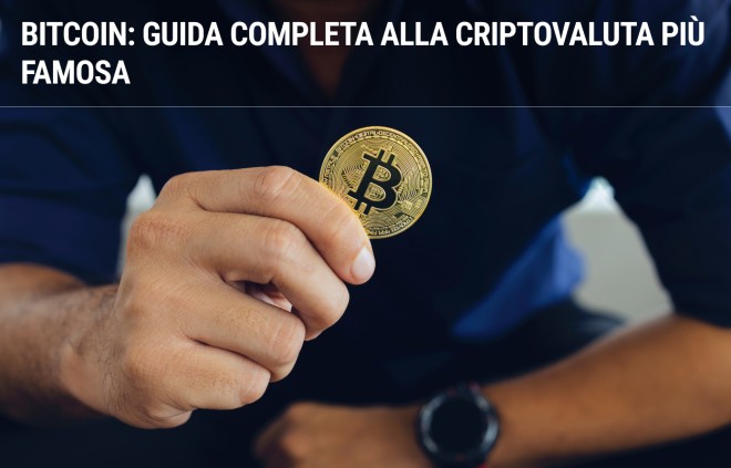 Bitcoin: guida completa alla criptovaluta più famosa Bitcoin: guida completa alla criptovaluta più famosa
