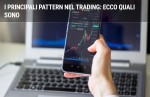 I principali pattern nel trading: ecco quali sono I principali pattern nel trading: ecco quali sono