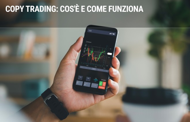 Copy Trading: cos'è e come funziona Copy Trading: cos'è e come funziona
