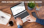 Price Action: cos'è e come usarla nel trading Price Action: cos'è e come usarla nel trading